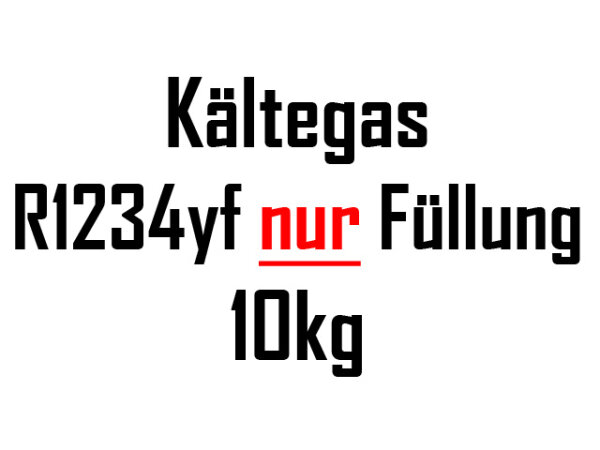 R1234yf 10kg NUR Füllung