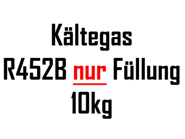 R452B 10kg NUR Füllung